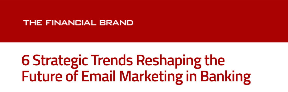 6 Strategic Trends Reshaping the Future of Email Marketing in Banking