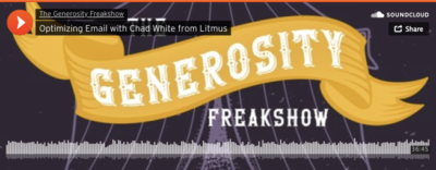 NextAfter’s Generosity Freakshow Podcast: Optimizing Email with Chad White from Litmus