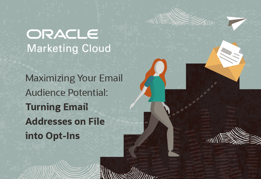 Maximizing Your Email Audience Potential: Turning Email Addresses on File into Opt-Ins