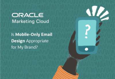 Is Mobile-Only Email Design Appropriate for My Brand?