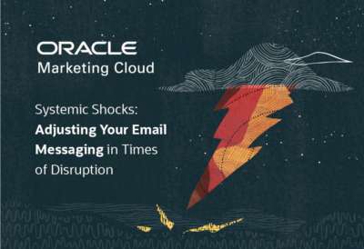 Systemic Shocks: Adjusting Your Email Messaging in Times of Disruption