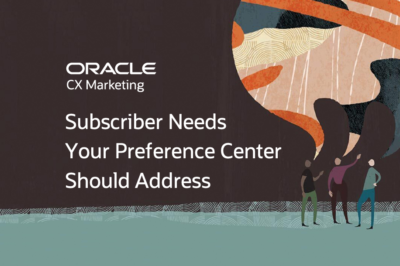 Subscriber Needs Your Preference Center Should Address