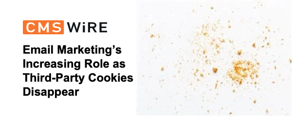 Email Marketing's Increasing Role as Third-Party Cookies Disappear