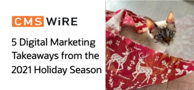 5 Digital Marketing Takeaways From the 2021 Holiday Season